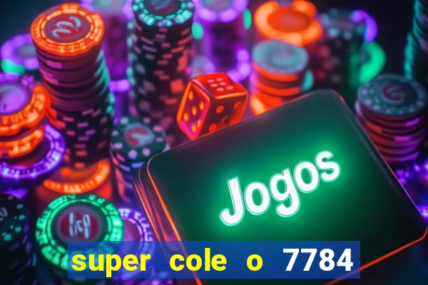 super cole o 7784 jogos para pc download